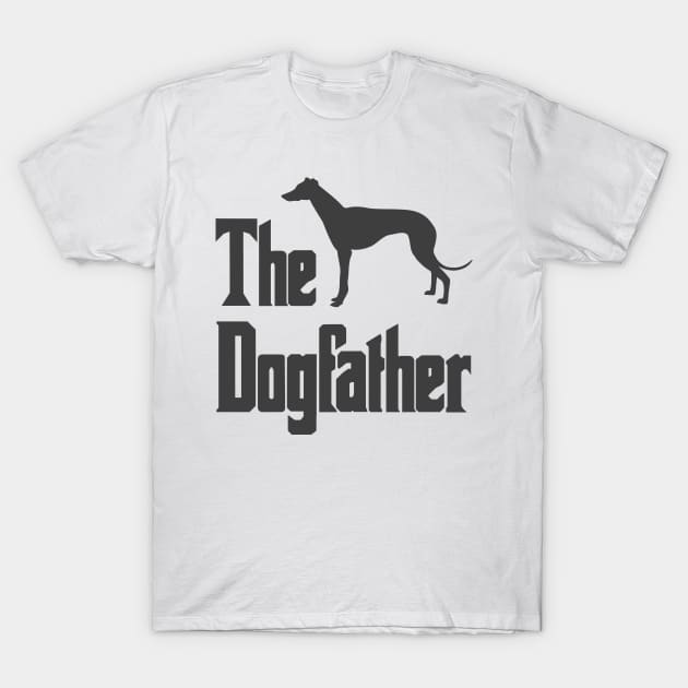 The Dogfather - Greyhound Dog, funny gift idea T-Shirt by pangarkitober